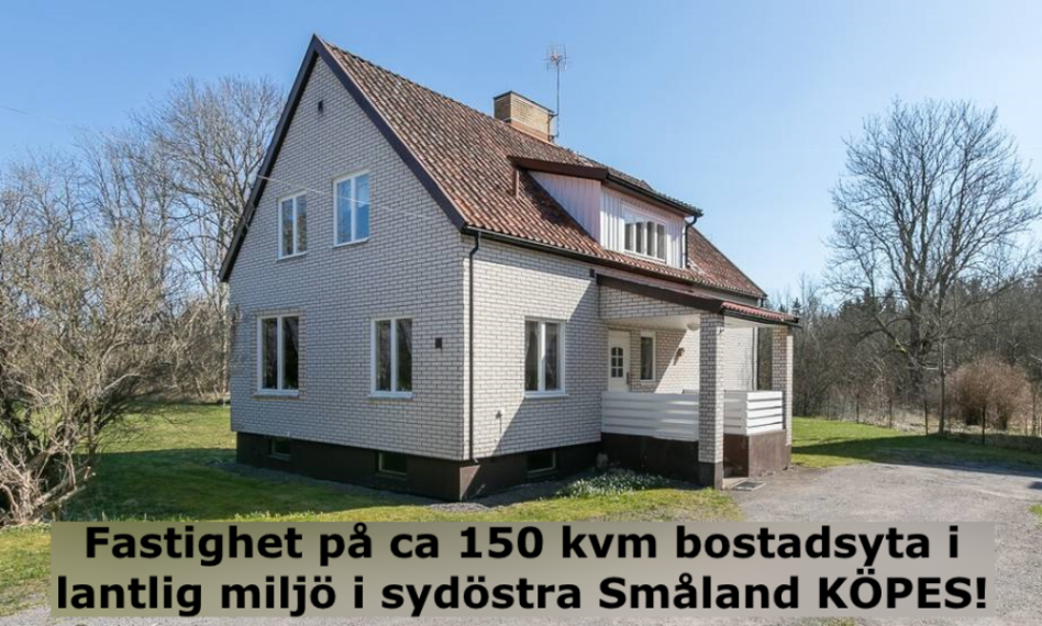 Fastighet i sydöstra Småland köpes